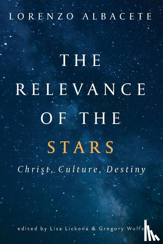 Albacete, Lorenzo, Lickona, Lisa, Wolfe, Gregory - Relevance of the Stars