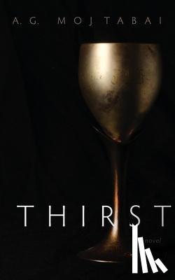 Mojtabai, A. G. - Thirst
