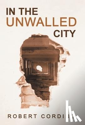 Cording, Robert - In the Unwalled City