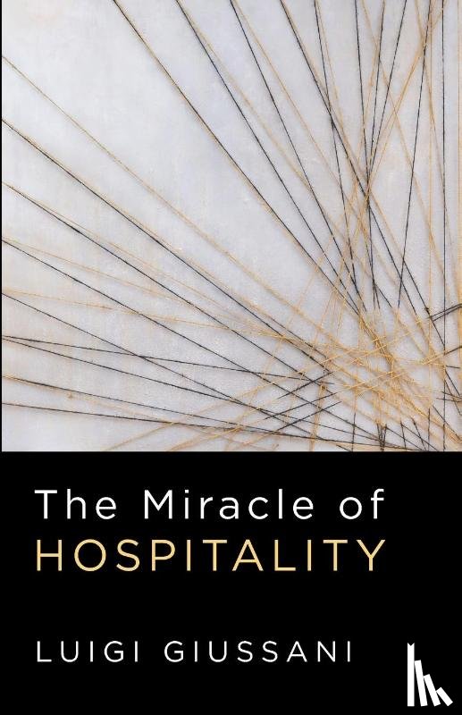 Giussani, Luigi - The Miracle of Hospitality