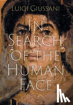 Giussani, Luigi - In Search of the Human Face