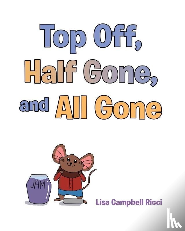 Ricci, Lisa Campbell - Top Off, Half Gone, and All Gone