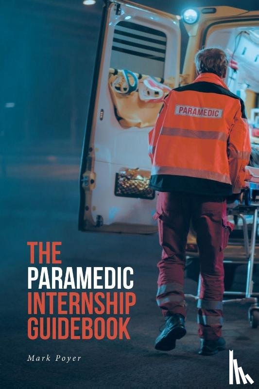 Poyer, Mark - The Paramedic Internship Guidebook
