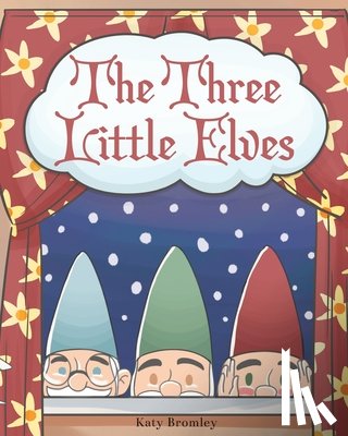 Bromley, Katy - The Three Little Elves