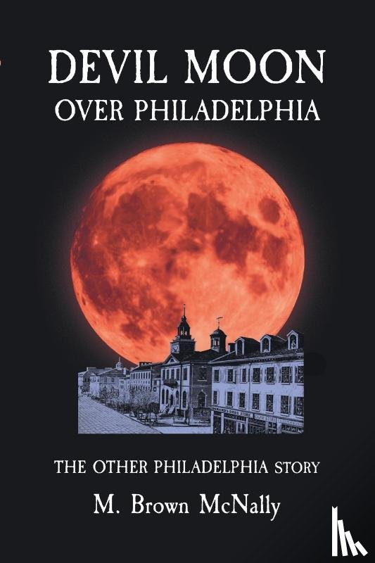 McNally, M Brown - Devil Moon Over Philadelphia