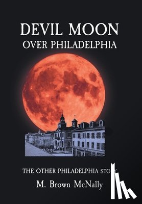 McNally, M Brown - Devil Moon Over Philadelphia