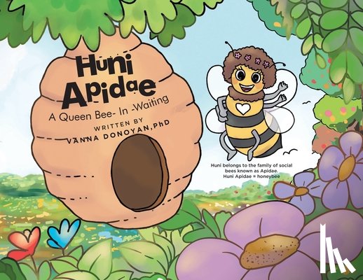 Donoyan, Vanna - Huni Apidae: A Queen Bee-In-Waiting