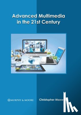  - Advanced Multimedia in the 21st Century