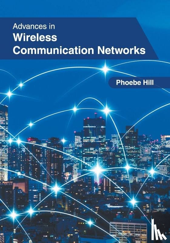  - Advances in Wireless Communication Networks