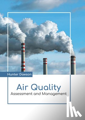  - Air Quality: Assessment and Management