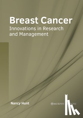  - Breast Cancer: Innovations in Research and Management