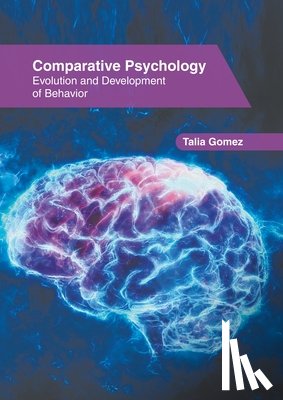  - Comparative Psychology: Evolution and Development of Behavior