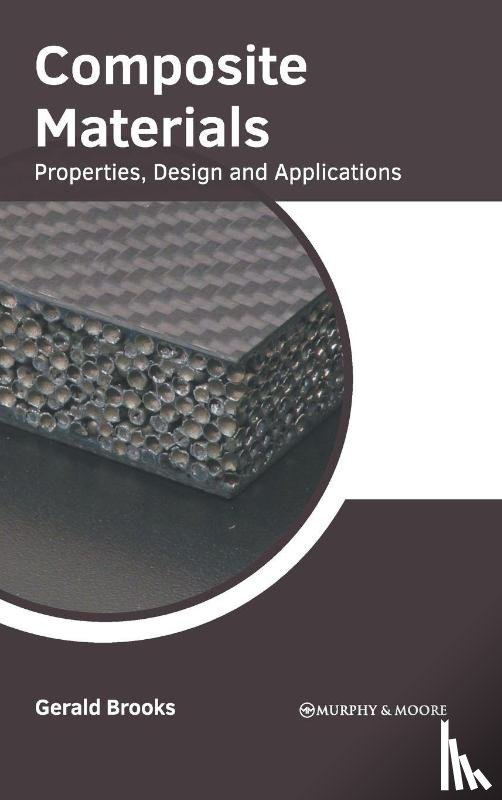  - Composite Materials: Properties, Design and Applications