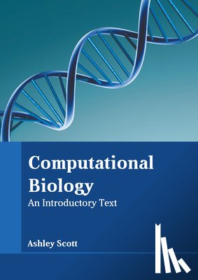  - Computational Biology: An Introductory Text
