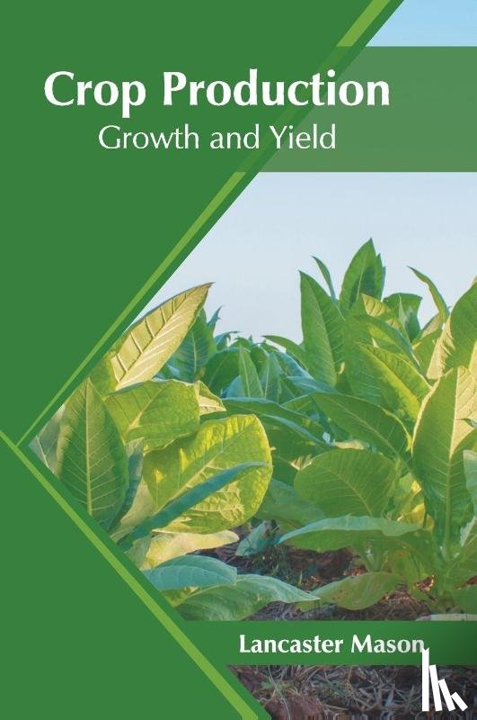  - Crop Production: Growth and Yield