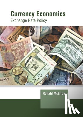  - Currency Economics: Exchange Rate Policy