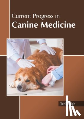  - Current Progress in Canine Medicine