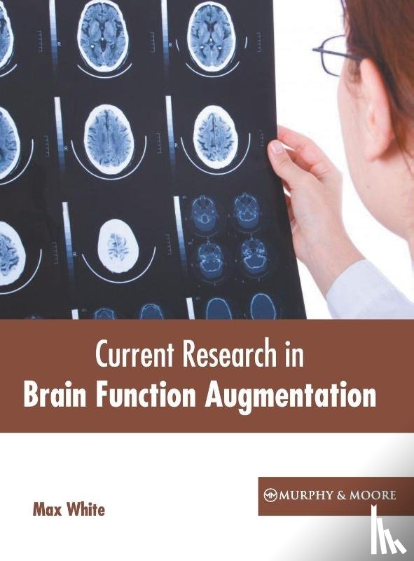  - Current Research in Brain Function Augmentation