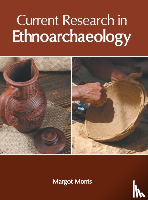  - Current Research in Ethnoarchaeology
