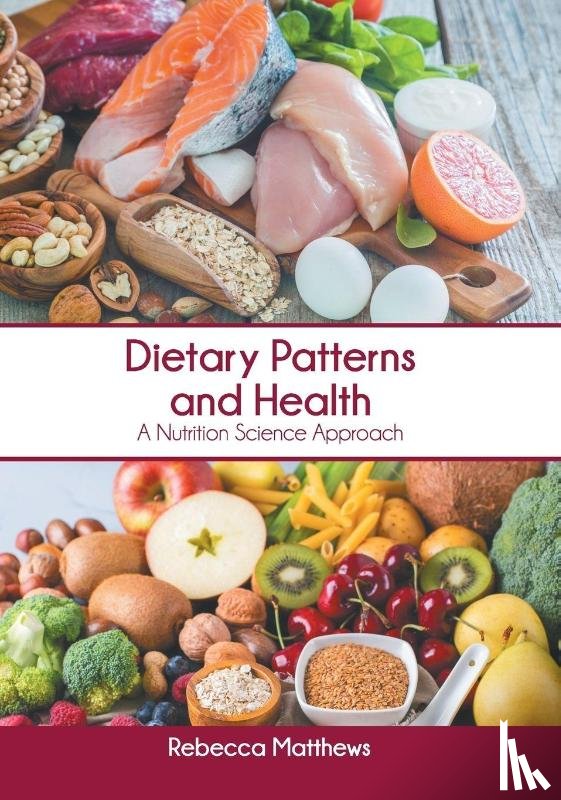  - Dietary Patterns and Health: A Nutrition Science Approach