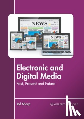  - Electronic and Digital Media: Past, Present and Future