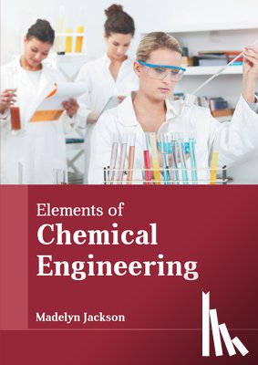  - Elements of Chemical Engineering