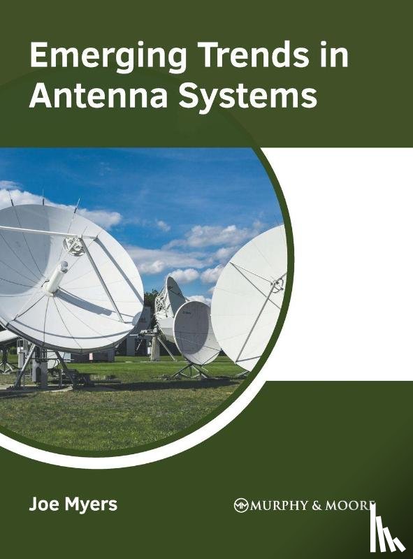  - Emerging Trends in Antenna Systems