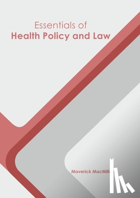  - Essentials of Health Policy and Law