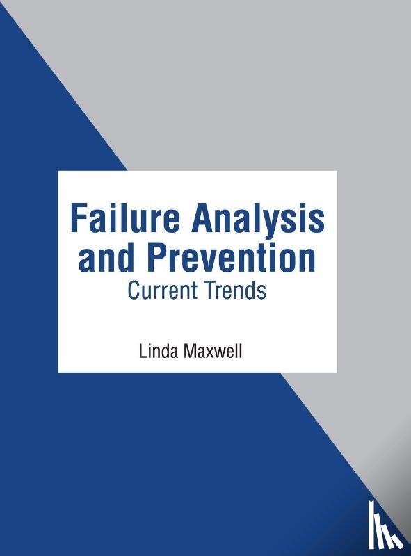 - Failure Analysis and Prevention: Current Trends