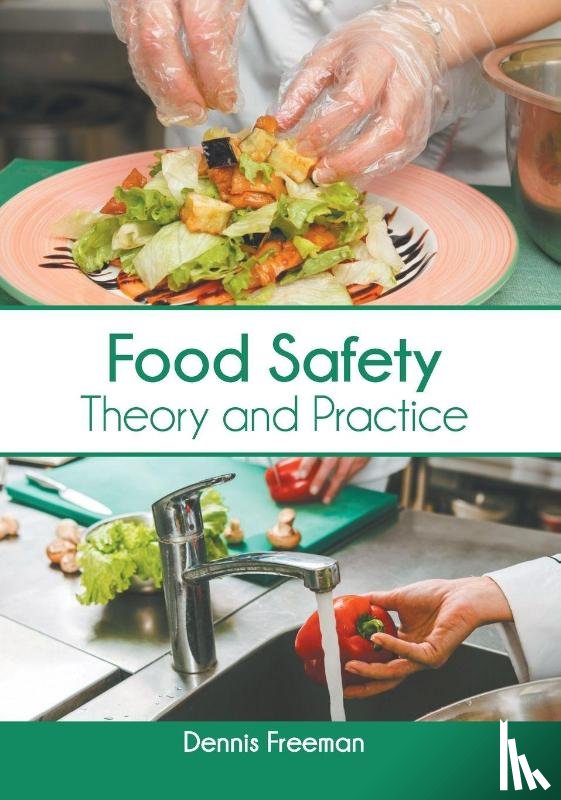  - Food Safety: Theory and Practice