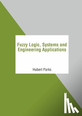  - Fuzzy Logic, Systems and Engineering Applications