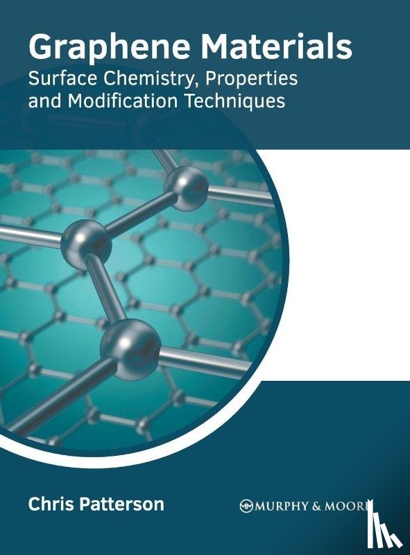  - Graphene Materials: Surface Chemistry, Properties and Modification Techniques