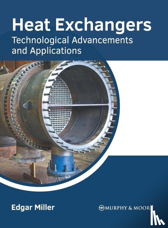  - Heat Exchangers: Technological Advancements and Applications