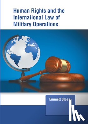  - Human Rights and the International Law of Military Operations