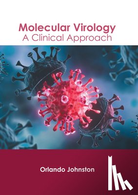  - Molecular Virology: A Clinical Approach