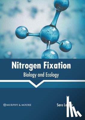  - Nitrogen Fixation: Biology and Ecology
