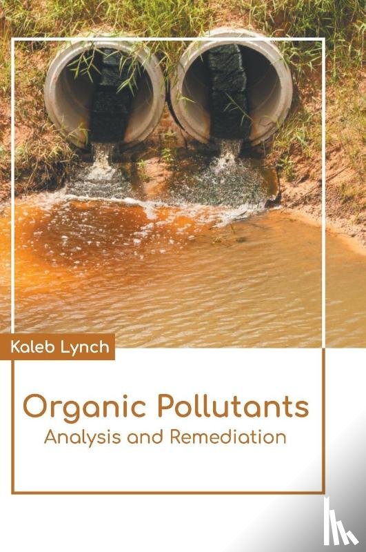  - Organic Pollutants: Analysis and Remediation