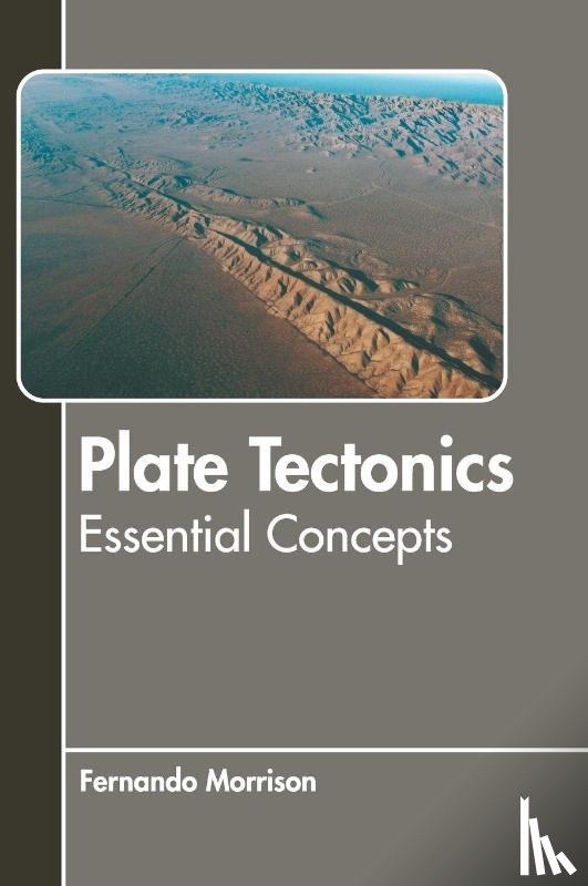  - Plate Tectonics: Essential Concepts