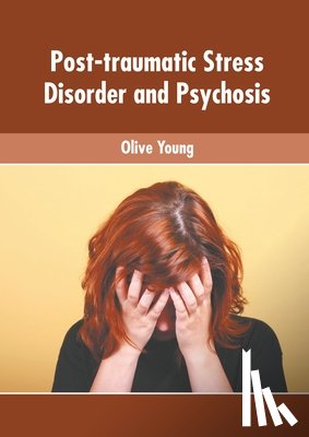  - Post-Traumatic Stress Disorder and Psychosis