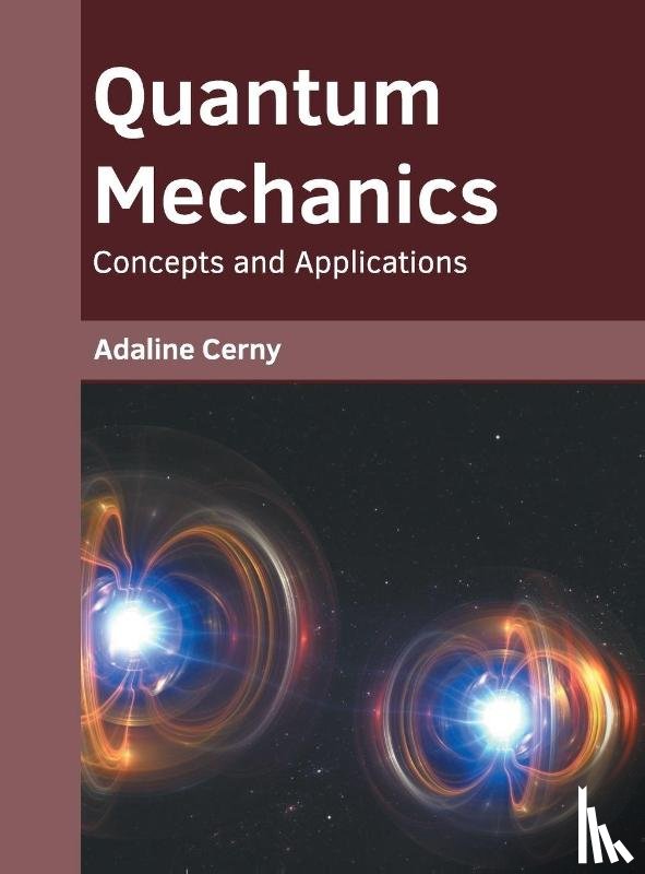  - Quantum Mechanics: Concepts and Applications