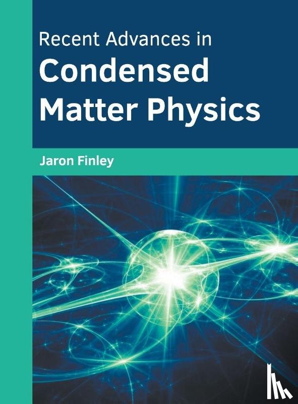  - Recent Advances in Condensed Matter Physics