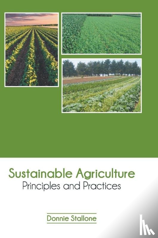  - Sustainable Agriculture: Principles and Practices