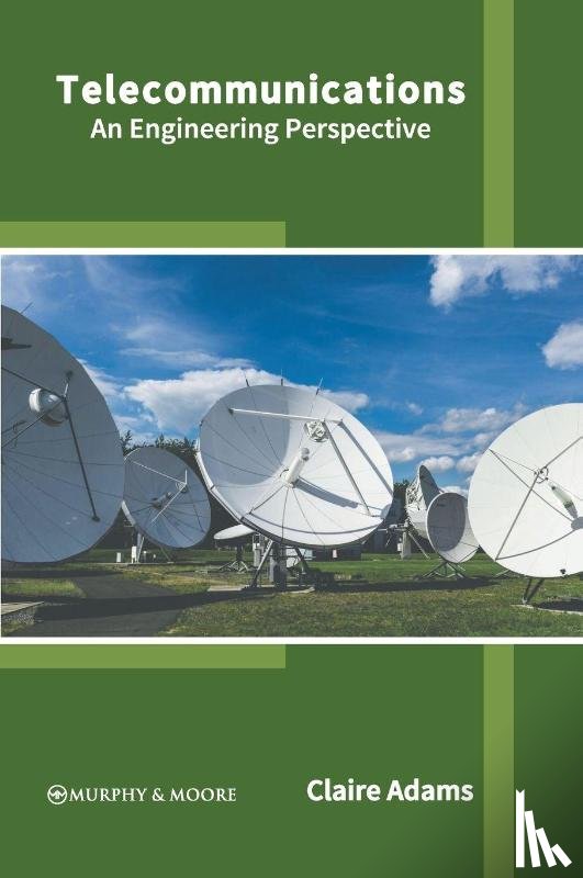  - Telecommunications: An Engineering Perspective