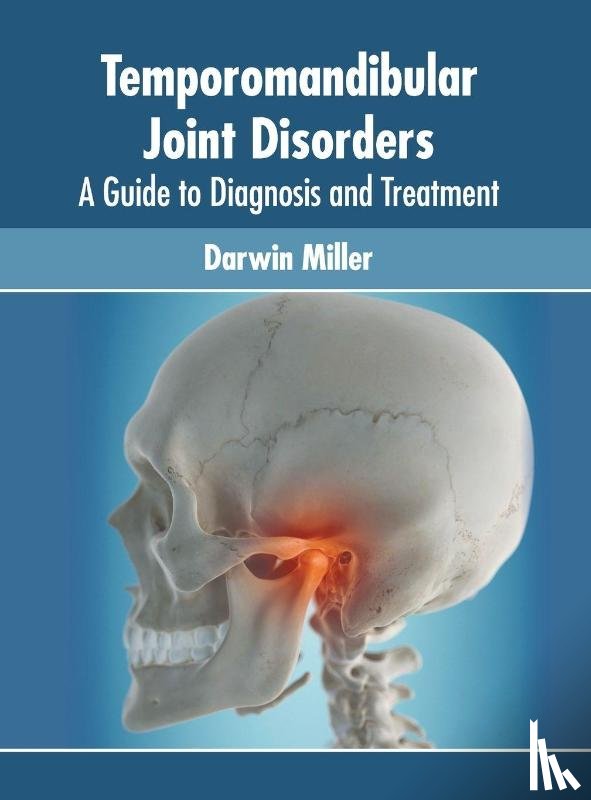  - Temporomandibular Joint Disorders: A Guide to Diagnosis and Treatment