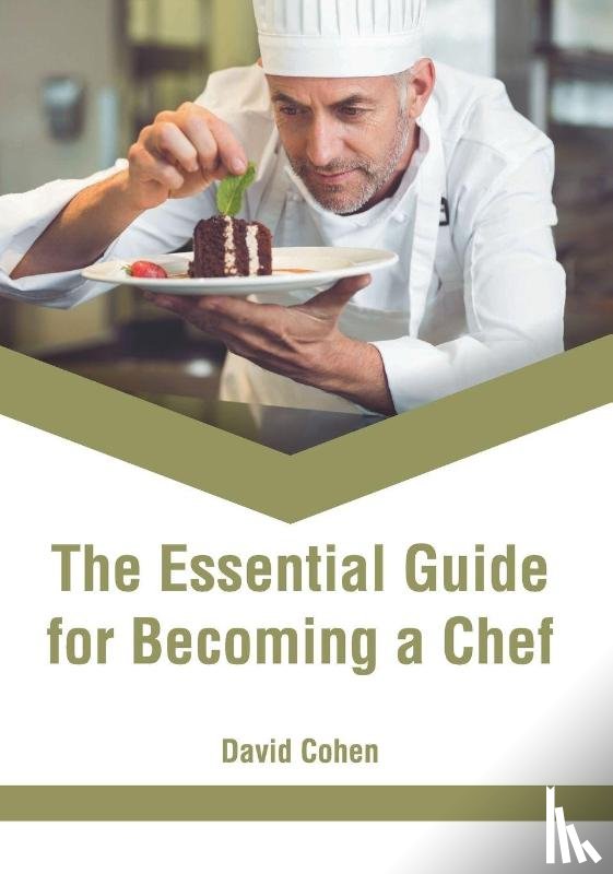 - The Essential Guide for Becoming a Chef