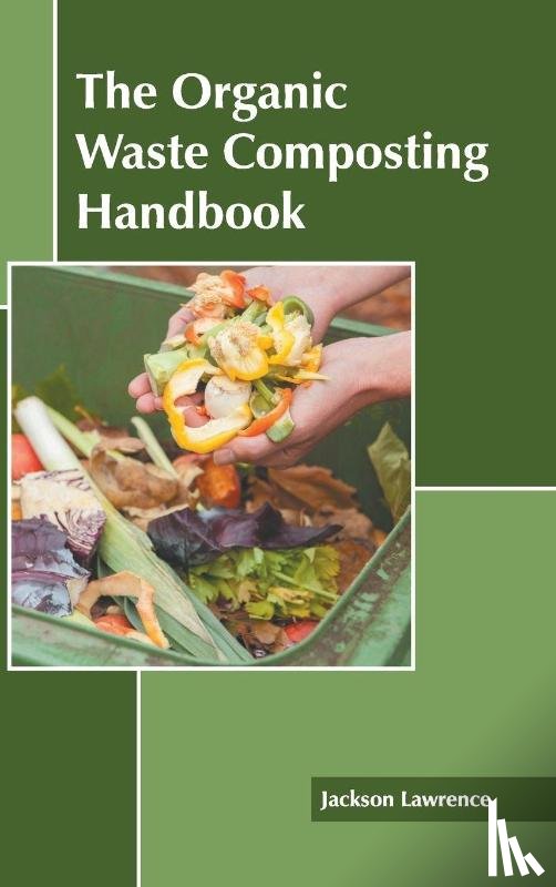  - The Organic Waste Composting Handbook