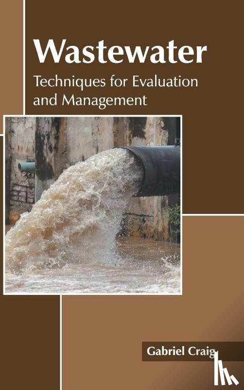  - Wastewater: Techniques for Evaluation and Management