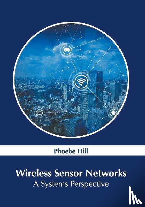  - Wireless Sensor Networks: A Systems Perspective