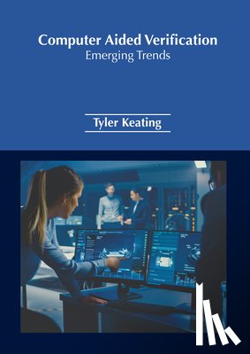Keating, Tyler - Computer Aided Verification: Emerging Trends