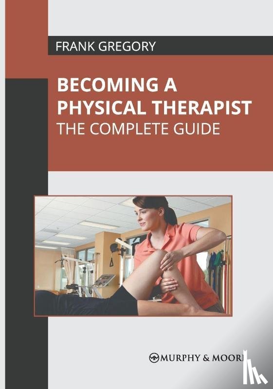  - Becoming a Physical Therapist